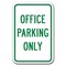 Signmission Office Parking 12inx18in Heavy Gauge Alum Signs, 18" L, 12" H, A-1218 Church - Office Parking Only A-1218 Church - Office Parking Only - alternate 1